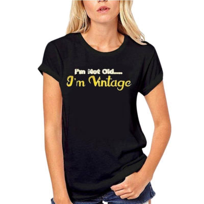 I'm Not Old I'm Vintage T-Shirt