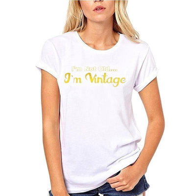 I'm Not Old I'm Vintage T-Shirt